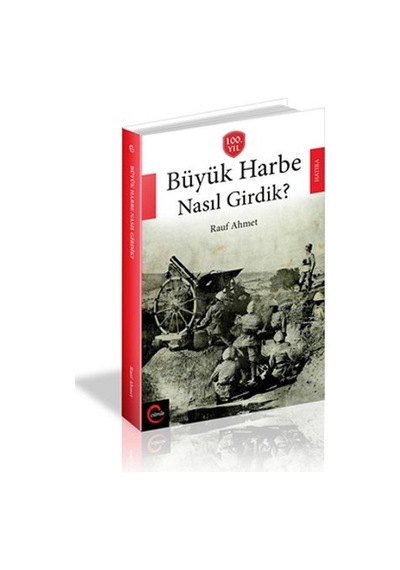 Büyük Harbe Nasıl Girdik