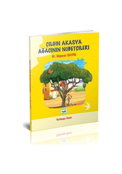 Çılgın Akasya Ağacının Nöbetçileri
