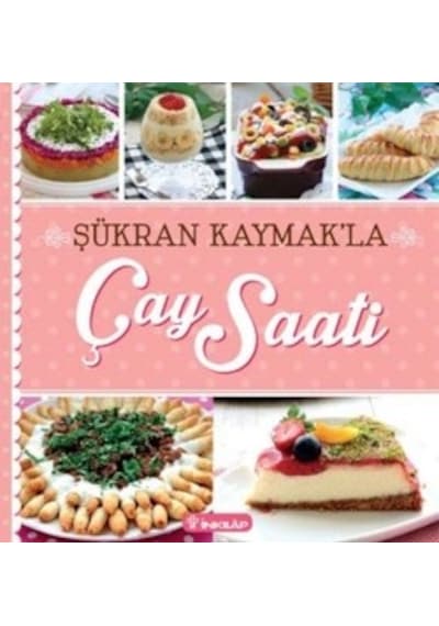 Şükran Kaymak'la Çay Saati - Şükran Kaymak - İnkılap Kitabevi