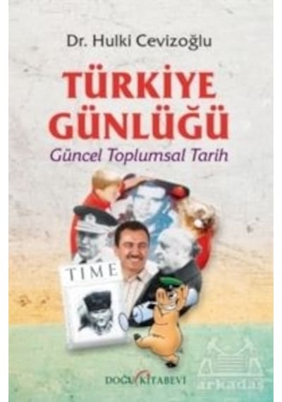 Türkiye Günlüğü - Güncel Toplumsal Tarih - Hulki Cevizoğlu - Doğu Kitabevi