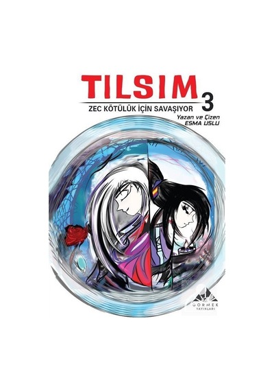Tılsım 3 - Zec Kötülük İçin Savaşıyor - Esma Uslu - Görmek Yayınları