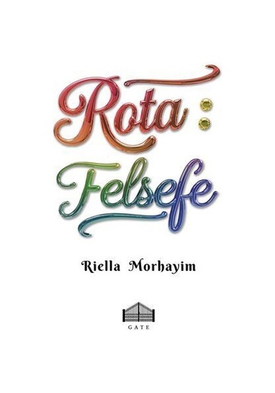 Rota: Felsefe / Riella Morhayim