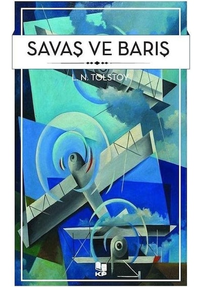 Savaş ve Barış - Lev Nikolayeviç Tolstoy - KP Kitap Pazarı Yayınları