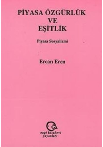 Piyasa Özgürlük Ve Eşitlik Piyasa Sosyalizmi Cok Renkli