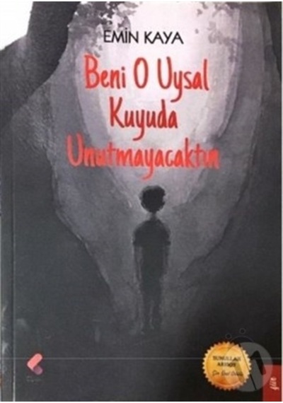 Beni O Uysal Kuyuda Unutmayacaktın - Emin Kaya - Klaros Yayınları