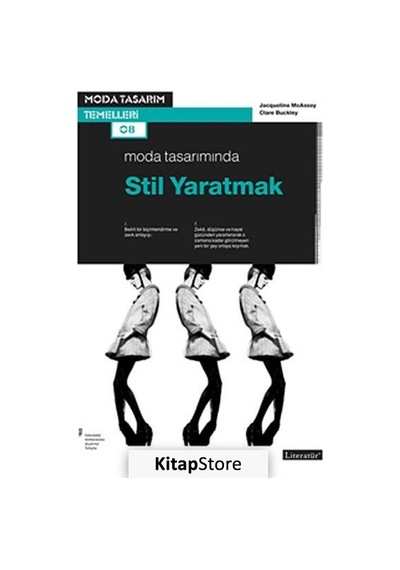 Moda Tasarımında Stil Yaratmak - Clare Buckley -  Jacqueline McAssey - Literatür Yayıncılık