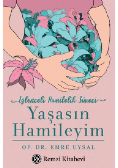 Yaşasın Hamileyim: Eğlenceli Hamilelik Süreci