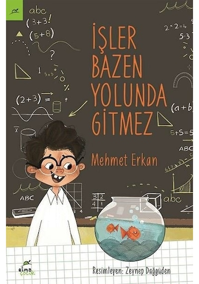 İşler Bazen Yolunda Gitmez - Mehmet Erkan - Elma Yayınevi