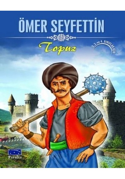 Topuz - Ömer Seyfettin - Parıltı Yayınları