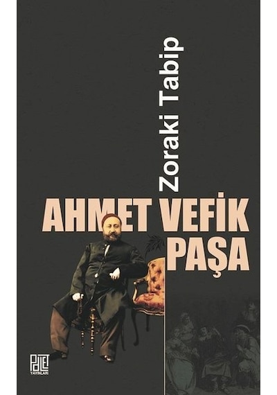 Zoraki Tabip - Ahmet Vefik Paşa - Palet Yayınları