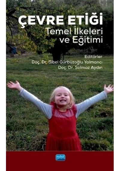 Çevre Etiği Temel İlkeler ve Eğitimi - Nobel Akademik Yayıncılık