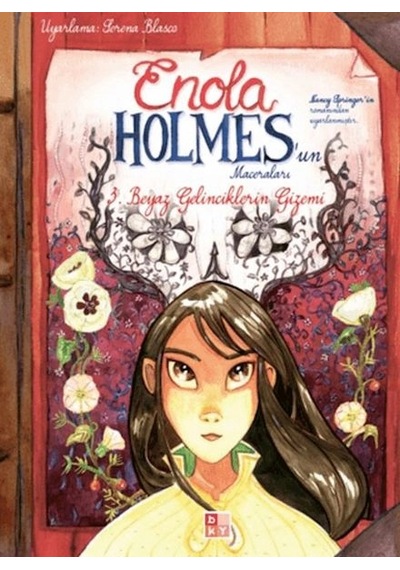 Enola Holmes'un Maceraları 3 - Beyaz Gelinciklerin Gizemi