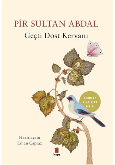 Gerçi Dost Kervanı - Ölümsüz Klasikler Serisi - Erhan Çapraz - Kapı Yayınları
