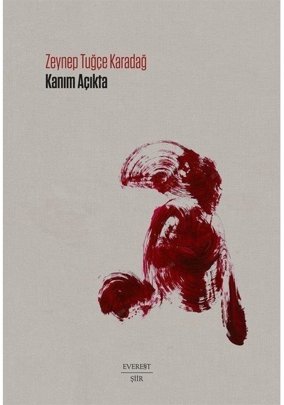 Kanım Açıkta / Zeynep Tuğçe Karadağ