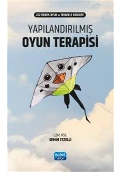 Yapılandırılmış Oyun Terapisi / Semih Tezelli