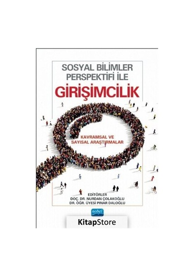 Sosyal Bilimler Perspektifi ile Girişimcilik- Nobel Akademik Yayıncılık