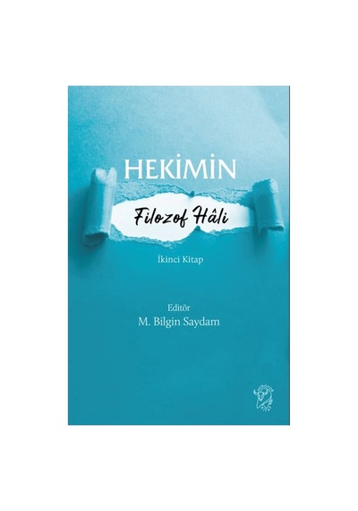 Hekimlerin Felsefi Yaklaşımları Üzerine Kapsamlı Bir Çalışma