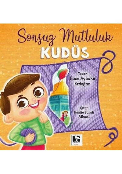 Sonsuz Mutluluk Kudüs - Buse Aybuke Erdoğan - Çınaraltı Yayınları