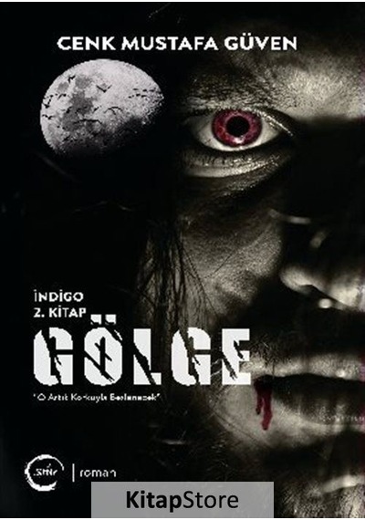 Gölge-İndigo 2.Kitap - Cem Mustafa Güven - Sıfır Yayınları