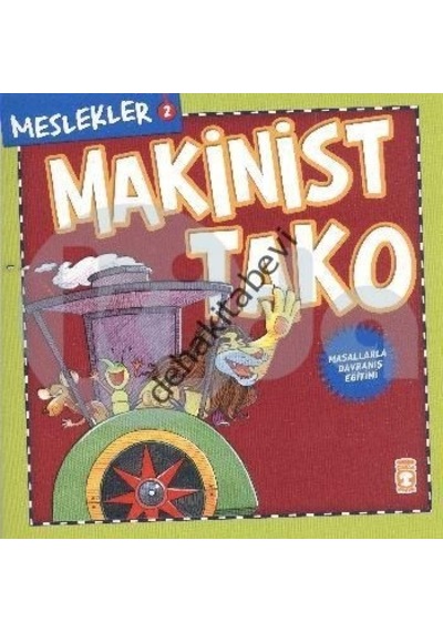 Meslekler  - Makinist Tako - Timaş Çocuk