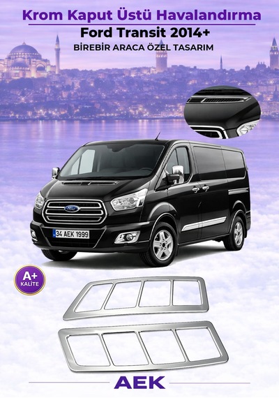 Ford Transit Kaput Üstü Havalandırma 2014 Paslanmaz Çelik
