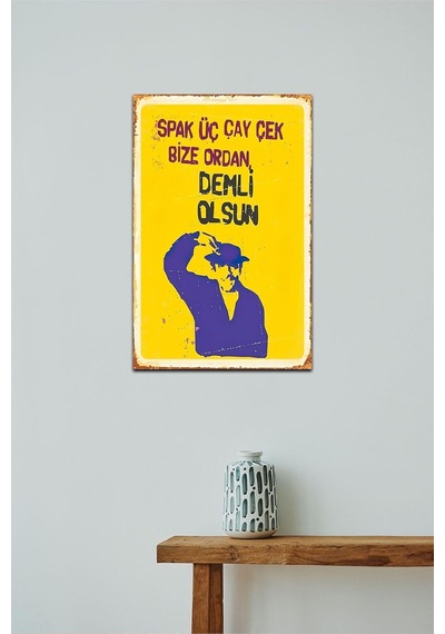 Spak Üç Çay Çek Bize Ordan Demli Olsun Turist Ömer Retro Vintage Mdf Drtr0027