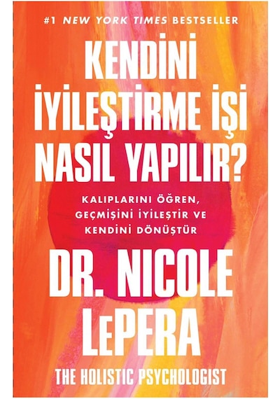 Kendini İyileştirme İşi Nasıl Yapılır? - Nicole Lepera - Butik