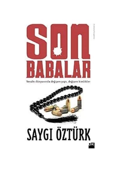 Son Babalar - Saygı Öztürk - Doğan Kitap