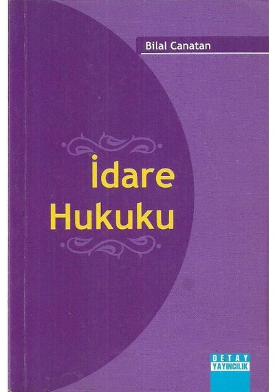 İdare Hukuku - Bilal Canatan