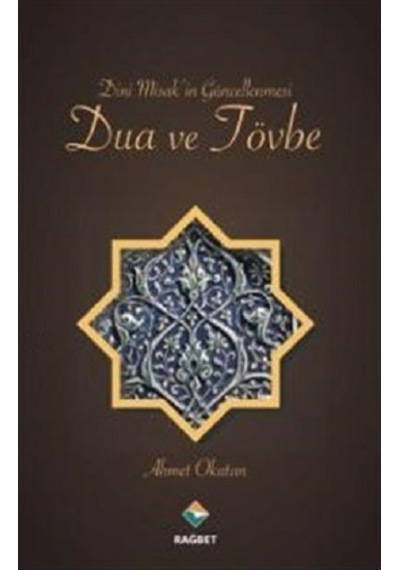 Dini Misakin Güncellenmesi Dua ve Tövbe - Ahmet Okutan - Rağbet Yayınları
