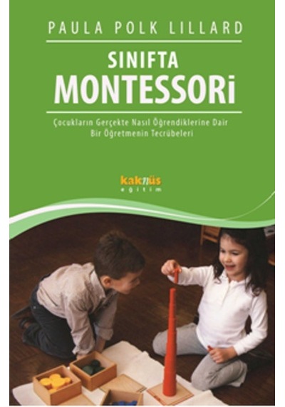 Sınıfta Montessori - Polk Lillard - Kaknüs Yayınları