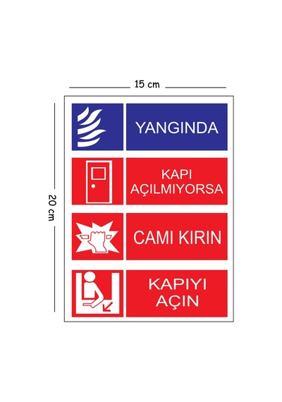 Metal Yangında Kapı Açılmıyorsa Camı Kırın Kapıyı Açın 15x20 Cm Uyarı İş Güvenliği Levhası