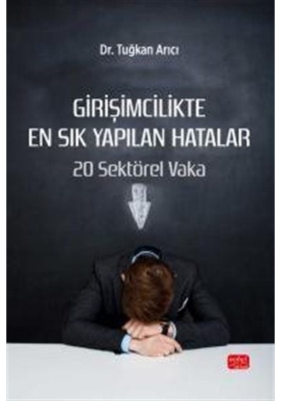 Girişimcilikte En Sık Yapılan Hatalar / Dr. Tuğkan Arıcı
