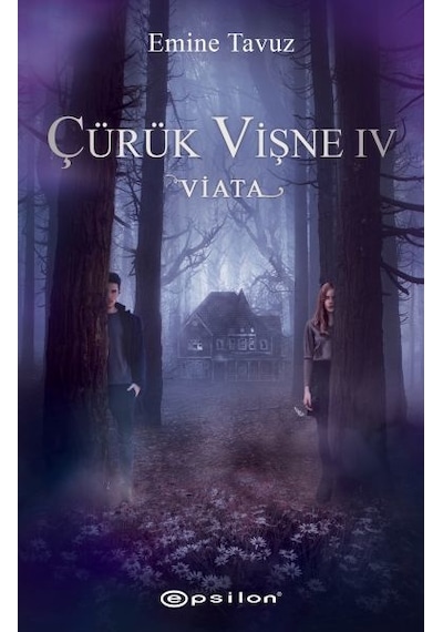 Çürük Vişne 4 - Viata - Emine Yavuz - Epsilon Yayınevi