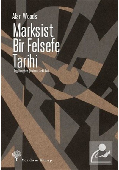 Marksist Bir Felsefe Tarihi / Alan Woods