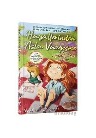 Hayallerinden Asla Vazgeçme - Sen Harika Bir Kızsın Teras Kitap
