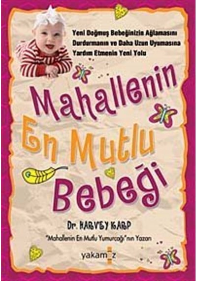 Mahallenin En Mutlu Bebeği - Harvey Karp - Yakamoz Yayınları