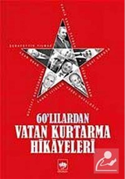 60'lılardan Vatan Kurtarma Hikayeleri- Ötüken Neşriyat
