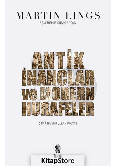 Antik İnançlar ve Modern Hurafeler - Martin Lings