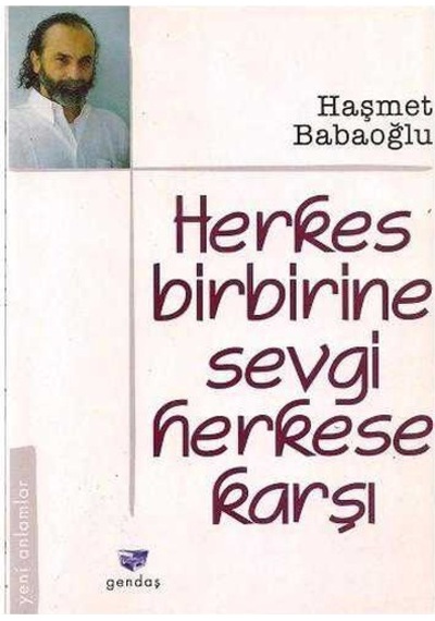 Herkes Birbirine Sevgi Herkese Karşı