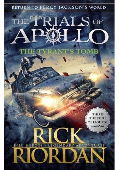 The Tyrant's Tomb (The Trials Of Apollo 4) 9780141364056