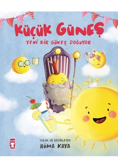 Küçük Güneş - Yeni Bir Güneş Doğuyor - Hüma Kaya - Timaş Çocuk