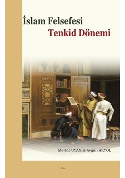 Islam Felsefesi Tenkid Dönemi Elis Yayınları
