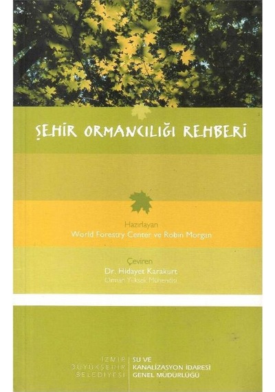 Şehir Ormancılığı Rehberi - World Foresty Center - Robin Morgan
