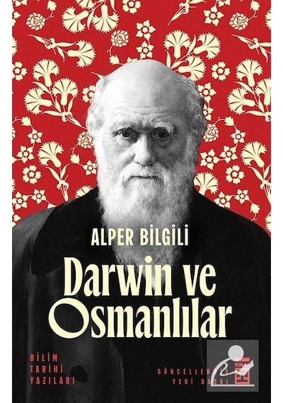 Darwin Ve Osmanlılar & Bilim Tarihi Yazıları / Alper Bilgili