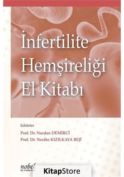 İnfertilite Hemşireliği El Kitabı - Prof. Dr. Nezihe Kızılkaya