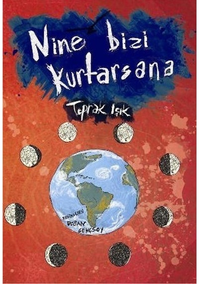Nine Bizi Kurtasana - Toprak Işık - Tudem Yayınları