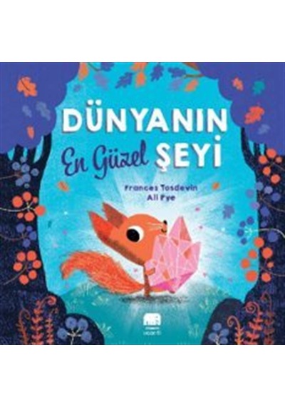Dünyanın En Güzel Şeyi / Frances Tosdevin