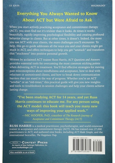 Act Questions And Answers: A Practitioner's Guide To 50 Common Sticking Points İn Acceptance And Commitment Therapy: A Practitioner's Guide To 150 ... Points İn Acceptance And Commitment Therapy Act Questions And Answers: A Practitioner's Guide To 50 Common Sticking Points İn Acceptance And Commitment Therapy: A Practitioner's Guide To 150 ... Points İn Acceptance And Commitment Therapy