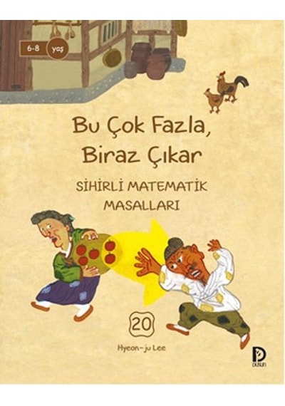 Sihirli Matematik Masalları 20 - Bu Çok Fazla Biraz Çıkar - Hyeon-ju Lee - Düşün Yayınevi